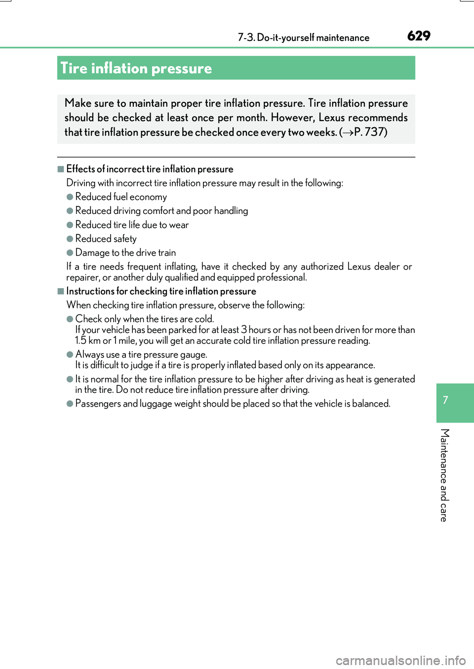 LEXUS RX200T 2017 Owners Manual 6297-3. Do-it-yourself maintenance
7
Maintenance and care
RX350/RX200t_EE_OM48F32E
■Effects of incorrect tire inflation pressure
Driving with incorrect tire inflation pressure may result in the fo LEXUS RX200T 2017 Owners Manual 6297-3. Do-it-yourself maintenance
7
Maintenance and care
RX350/RX200t_EE_OM48F32E
■Effects of incorrect tire inflation pressure
Driving with incorrect tire inflation pressure may result in the fo