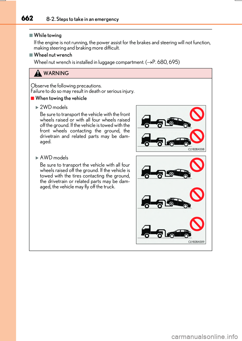 LEXUS RX200T 2017 Owners Manual 6628-2. Steps to take in an emergency
RX350/RX200t_EE_OM48F32E
■While towing
If the engine is not running, the power assist for the brakes and steering will not function, making steering and braki LEXUS RX200T 2017 Owners Manual 6628-2. Steps to take in an emergency
RX350/RX200t_EE_OM48F32E
■While towing
If the engine is not running, the power assist for the brakes and steering will not function, making steering and braki