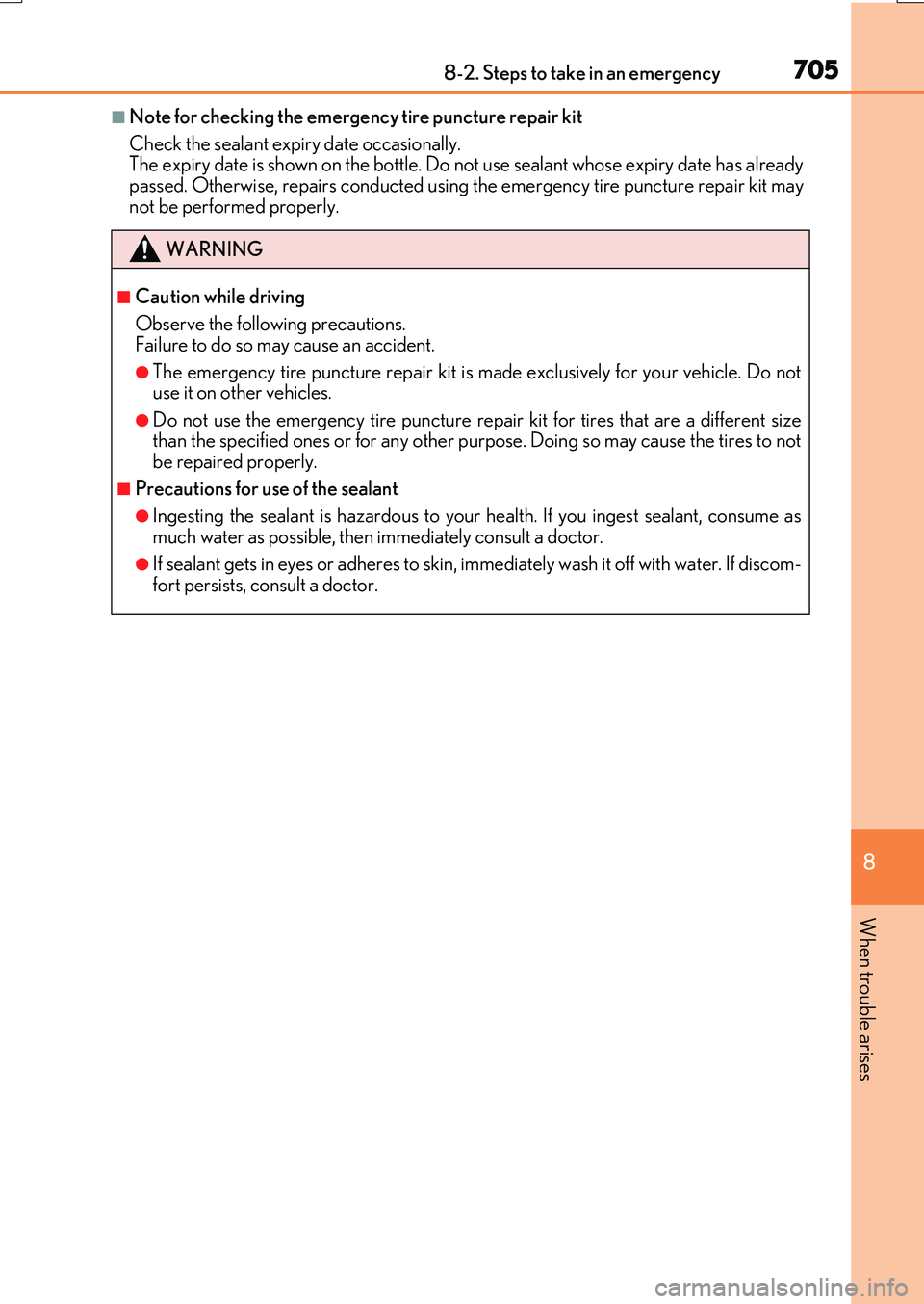 LEXUS RX200T 2017 Owners Manual 7058-2. Steps to take in an emergency
8
When trouble arises
RX350/RX200t_EE_OM48F32E
■Note for checking the emergency tire puncture repair kit
Check the sealant expiry date occasionally. The expir LEXUS RX200T 2017 Owners Manual 7058-2. Steps to take in an emergency
8
When trouble arises
RX350/RX200t_EE_OM48F32E
■Note for checking the emergency tire puncture repair kit
Check the sealant expiry date occasionally. The expir