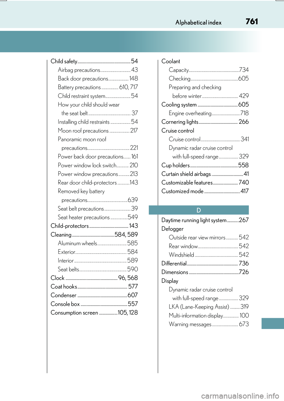 LEXUS RX200T 2017 Owners Manual 761Alphabetical index
RX350/RX200t_EE_OM48F32E
Child safety................................................. 54
Airbag precautions .............................. 43
Back door precautions ........... LEXUS RX200T 2017 Owners Manual 761Alphabetical index
RX350/RX200t_EE_OM48F32E
Child safety................................................. 54
Airbag precautions .............................. 43
Back door precautions ...........
