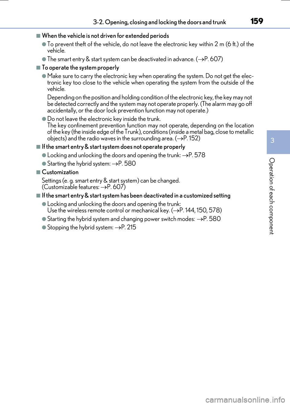 LEXUS RX300H 2017 Owners Manual 1593-2. Opening, closing and locking the doors and trunk
3
Operation of each component
RC300h_EE(OM24740E)
■When the vehicle is not driven for extended periods
●To prevent theft of the vehicle, do LEXUS RX300H 2017 Owners Manual 1593-2. Opening, closing and locking the doors and trunk
3
Operation of each component
RC300h_EE(OM24740E)
■When the vehicle is not driven for extended periods
●To prevent theft of the vehicle, do