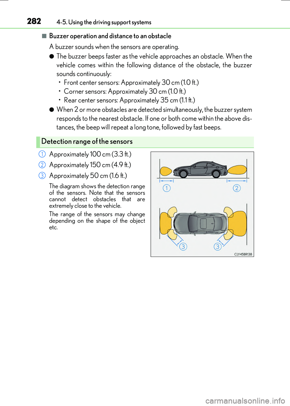 LEXUS RX300H 2017 Service Manual 2824-5. Using the driving support systems
RC300h_EE(OM24740E)
■Buzzer operation and distance to an obstacle
A buzzer sounds when the sensors are operating.
●The buzzer beeps faster as the vehicle LEXUS RX300H 2017 Service Manual 2824-5. Using the driving support systems
RC300h_EE(OM24740E)
■Buzzer operation and distance to an obstacle
A buzzer sounds when the sensors are operating.
●The buzzer beeps faster as the vehicle