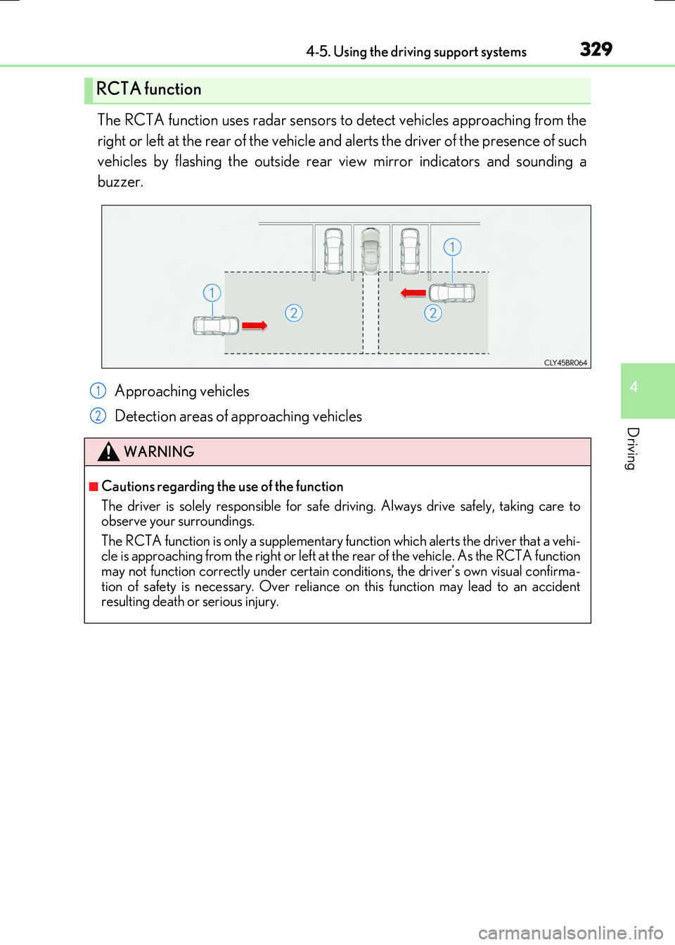 LEXUS RX300H 2017 Repair Manual 3294-5. Using the driving support systems
4
Driving
RC300h_EE(OM24740E)
The RCTA function uses radar sensors to detect vehicles approaching from the
right or left at the rear of the vehicle and alert LEXUS RX300H 2017 Repair Manual 3294-5. Using the driving support systems
4
Driving
RC300h_EE(OM24740E)
The RCTA function uses radar sensors to detect vehicles approaching from the
right or left at the rear of the vehicle and alert