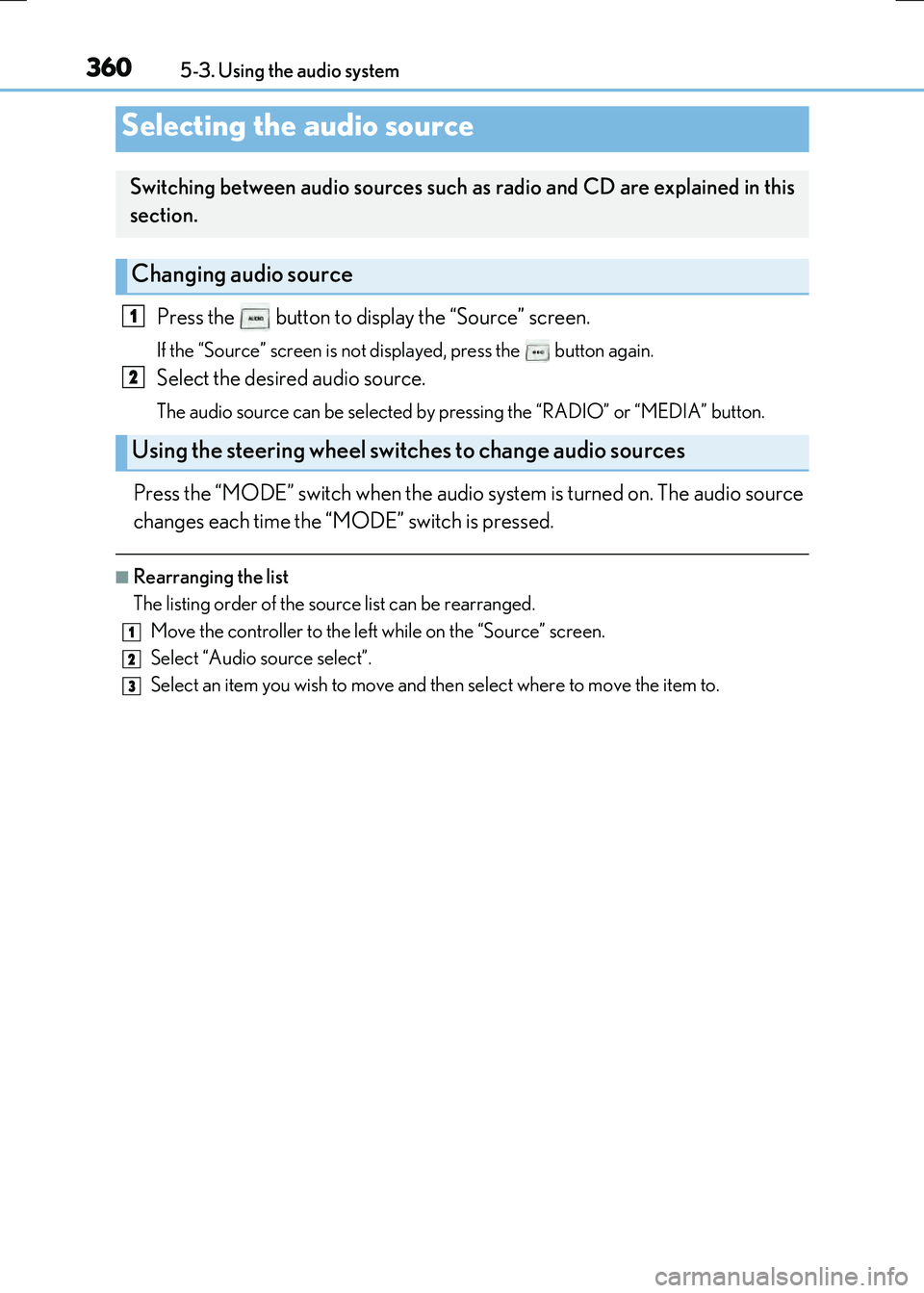 LEXUS RX300H 2017 Owners Manual 360
RC300h_EE(OM24740E)
5-3. Using the audio system
Press the button to display the “Source” screen.
If the “Source” screen is not displayed, press the button again.
Select the desired a LEXUS RX300H 2017 Owners Manual 360
RC300h_EE(OM24740E)
5-3. Using the audio system
Press the button to display the “Source” screen.
If the “Source” screen is not displayed, press the button again.
Select the desired a