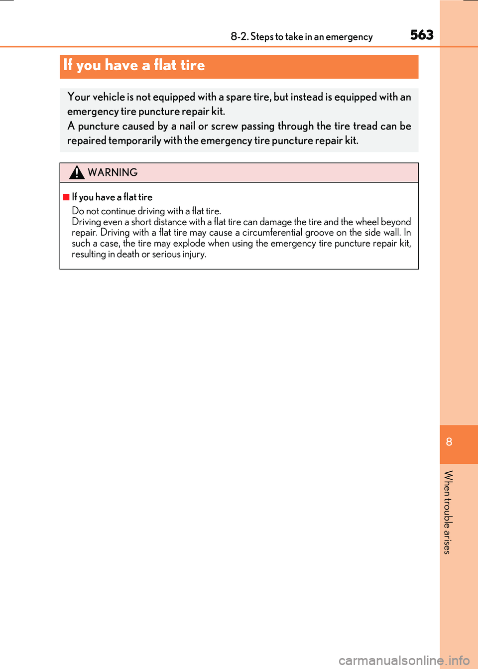 LEXUS RX300H 2017  Owners Manual 5638-2. Steps to take in an emergency
8
When trouble arises
RC300h_EE(OM24740E)
If you have a flat tire
Your vehicle is not equipped with a spare tire, but instead is equipped with an 
emergency tire 