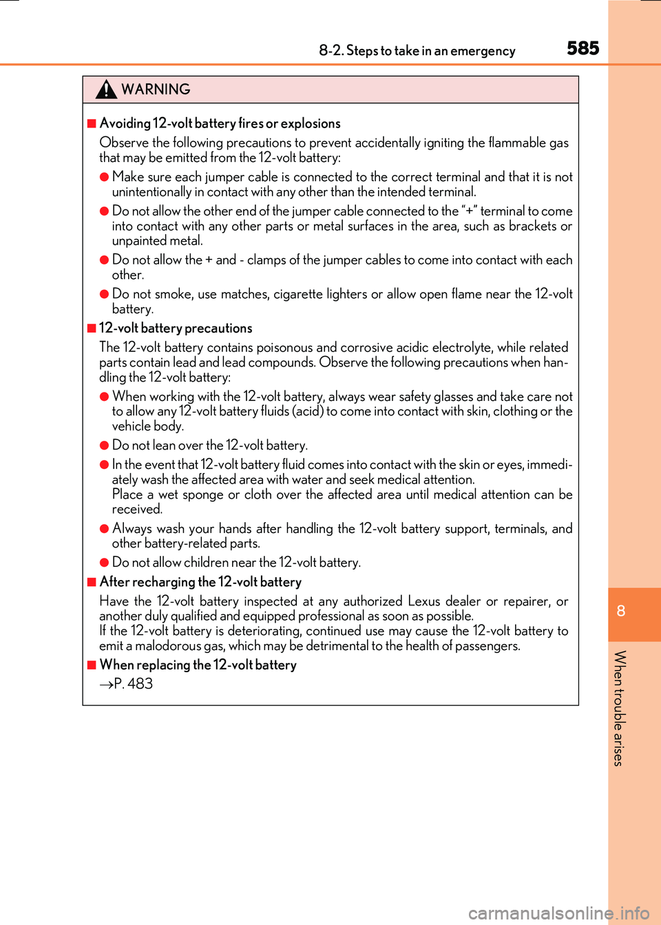 LEXUS RX300H 2017  Owners Manual 5858-2. Steps to take in an emergency
8
When trouble arises
RC300h_EE(OM24740E)
WARNING
■Avoiding 12-volt battery fires or explosions 
Observe the following precautions to preven t accidentally igni