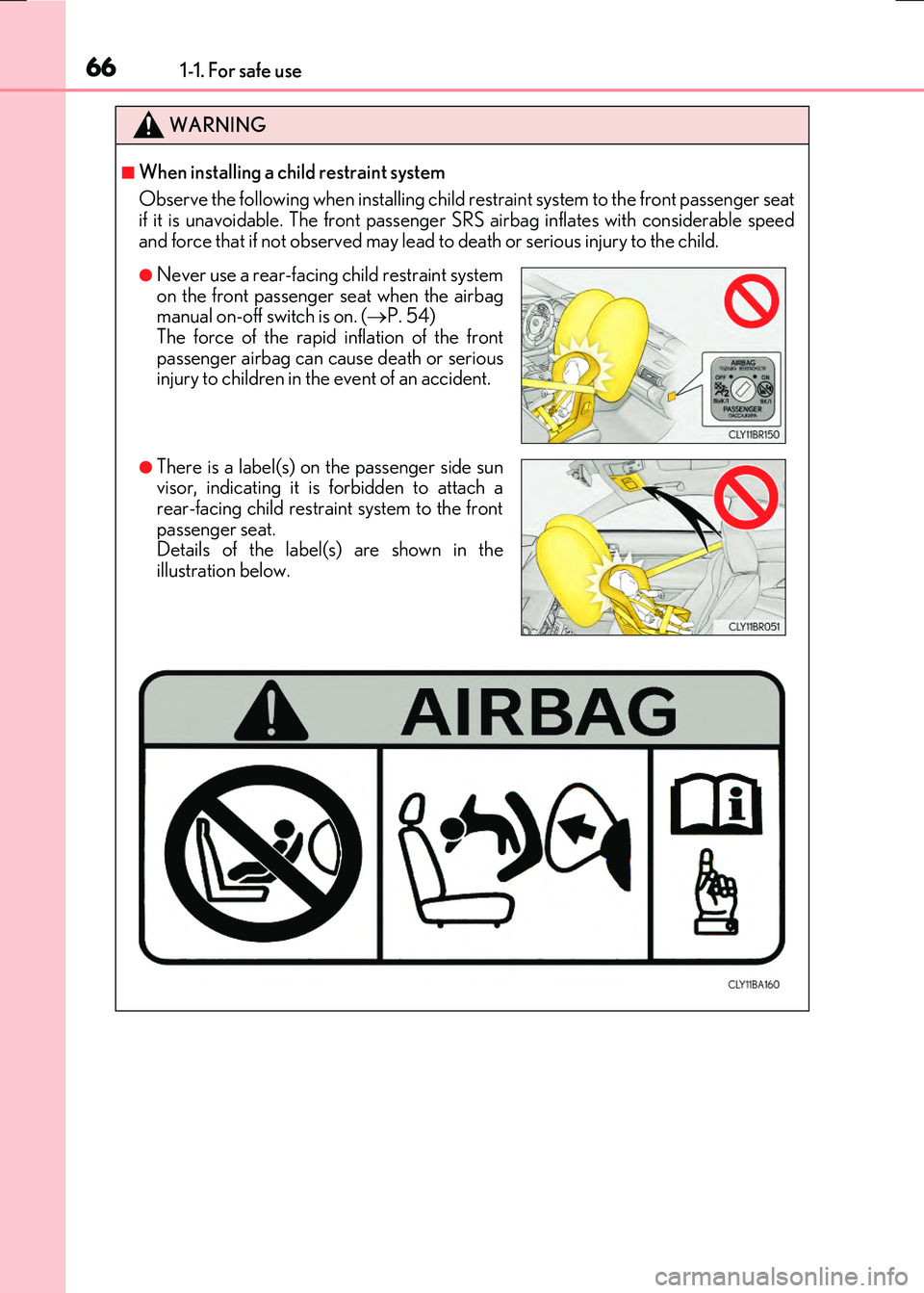 LEXUS RX300H 2017 Repair Manual 661-1. For safe use
RC300h_EE(OM24740E)
WARNING
■When installing a child restraint system
Observe the following when in stalling child restraint system to the front passenger seat if it is unavoida LEXUS RX300H 2017 Repair Manual 661-1. For safe use
RC300h_EE(OM24740E)
WARNING
■When installing a child restraint system
Observe the following when in stalling child restraint system to the front passenger seat if it is unavoida