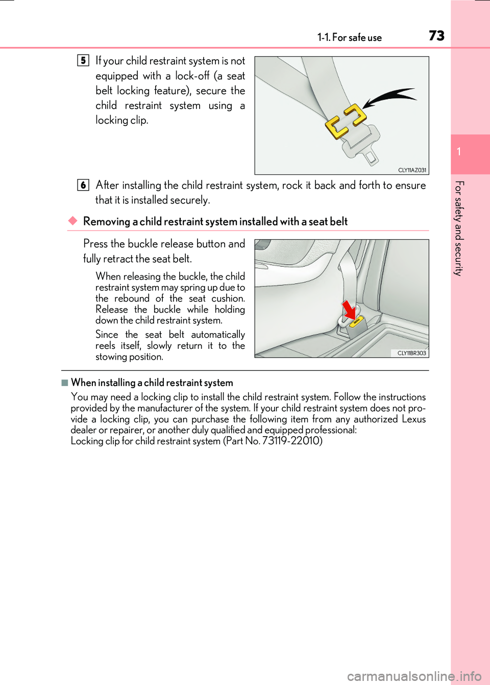 LEXUS RX300H 2017 Manual PDF 731-1. For safe use
1
For safety and security
RC300h_EE(OM24740E)
If your child restraint system is not
equipped with a lock-off (a seat
belt locking feature), secure the
child restraint system usi LEXUS RX300H 2017 Manual PDF 731-1. For safe use
1
For safety and security
RC300h_EE(OM24740E)
If your child restraint system is not
equipped with a lock-off (a seat
belt locking feature), secure the
child restraint system usi