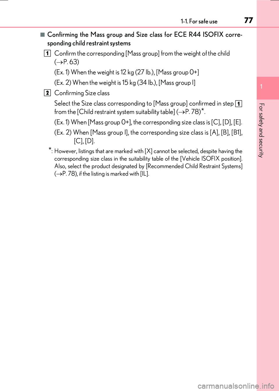 LEXUS RX300H 2017 Manual PDF 771-1. For safe use
1
For safety and security
RC300h_EE(OM24740E)
■Confirming the Mass group and Size class for ECE R44 ISOFIX corre-
sponding child restraint systems
Confirm the corresponding [Ma LEXUS RX300H 2017 Manual PDF 771-1. For safe use
1
For safety and security
RC300h_EE(OM24740E)
■Confirming the Mass group and Size class for ECE R44 ISOFIX corre-
sponding child restraint systems
Confirm the corresponding [Ma