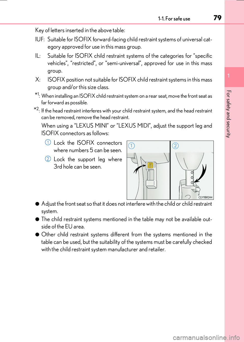 LEXUS RX300H 2017 Manual PDF 791-1. For safe use
1
For safety and security
RC300h_EE(OM24740E)
Key of letters inserted in the above table:
IUF: Suitable for ISOFIX forward-facing child restraint systems of universal cat-
egory LEXUS RX300H 2017 Manual PDF 791-1. For safe use
1
For safety and security
RC300h_EE(OM24740E)
Key of letters inserted in the above table:
IUF: Suitable for ISOFIX forward-facing child restraint systems of universal cat-
egory