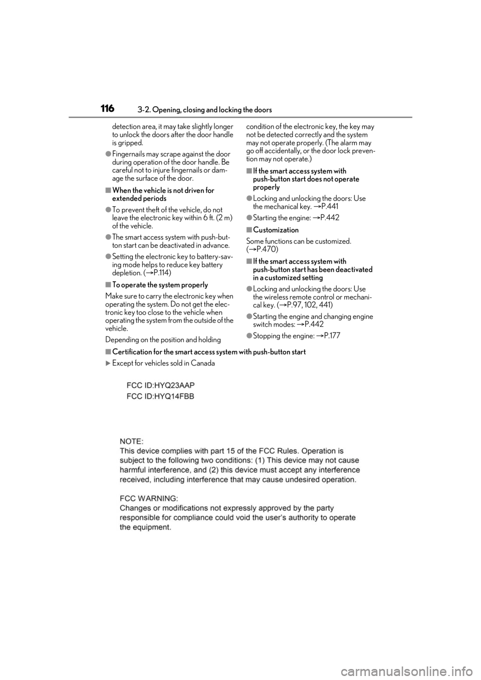 LEXUS RX350 2020 Owners Manual 1163-2. Opening, closing and locking the doors
detection area, it may take slightly longer
to unlock the doors after the door handle
is gripped.
●Fingernails may scrape against the door
during op LEXUS RX350 2020 Owners Manual 1163-2. Opening, closing and locking the doors
detection area, it may take slightly longer
to unlock the doors after the door handle
is gripped.
●Fingernails may scrape against the door
during op