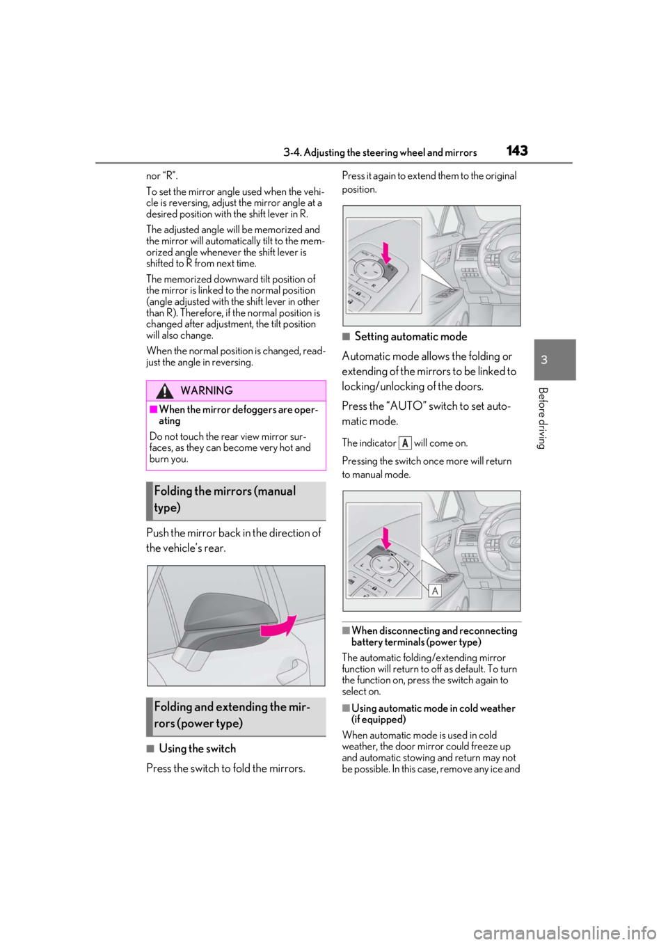 LEXUS RX350 2020  Owners Manual 1433-4. Adjusting the steering wheel and mirrors
3
Before driving
nor “R”.
To set the mirror angle used when the vehi-
cle is reversing, adjust the mirror angle at a 
desired position with the shi