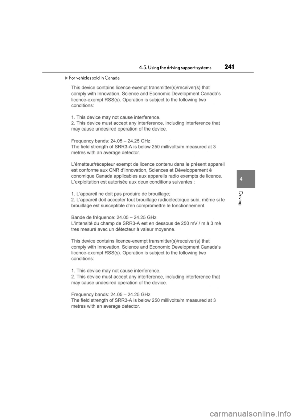 LEXUS RX350 2020 Owners Manual 2414-5. Using the driving support systems
4
Driving
For vehicles sold in Canada LEXUS RX350 2020 Owners Manual 2414-5. Using the driving support systems
4
Driving
For vehicles sold in Canada
