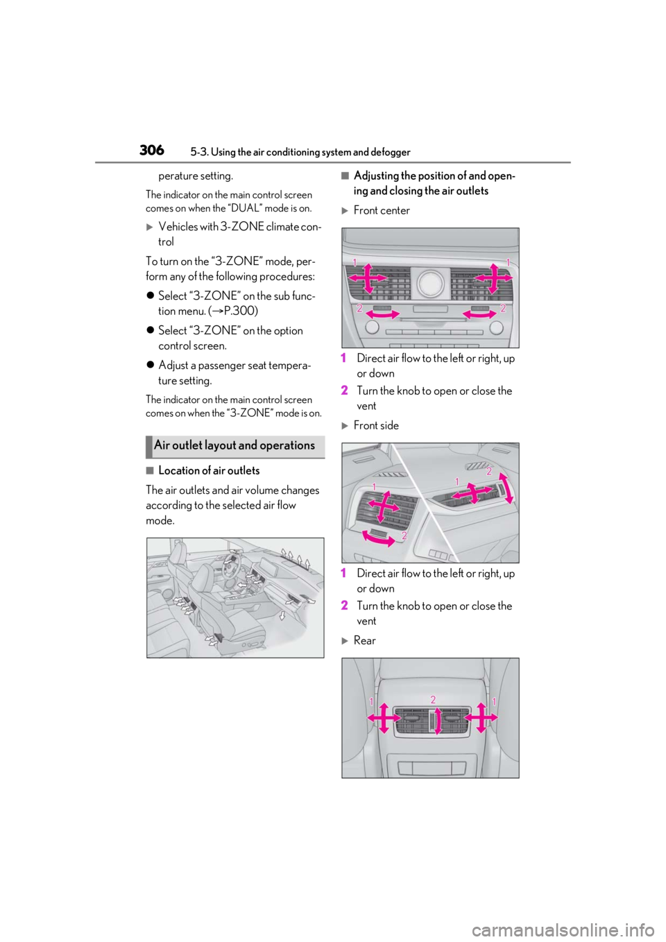 LEXUS RX350 2020 Owners Manual 3065-3. Using the air conditioning system and defogger
perature setting.
The indicator on the main control screen
comes on when the “DUAL” mode is on.
Vehicles with 3-ZONE climate con-
trol
To LEXUS RX350 2020 Owners Manual 3065-3. Using the air conditioning system and defogger
perature setting.
The indicator on the main control screen
comes on when the “DUAL” mode is on.
Vehicles with 3-ZONE climate con-
trol
To