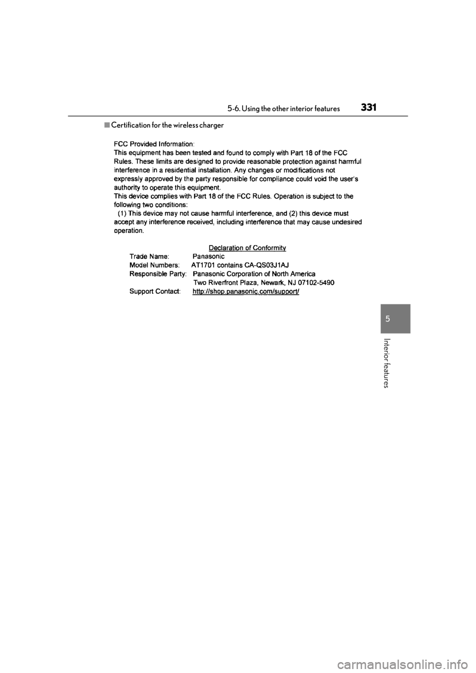 LEXUS RX350 2020 Owners Manual 3315-6. Using the other interior features
5
Interior features
■Certification for the wireless charger LEXUS RX350 2020 Owners Manual 3315-6. Using the other interior features
5
Interior features
■Certification for the wireless charger