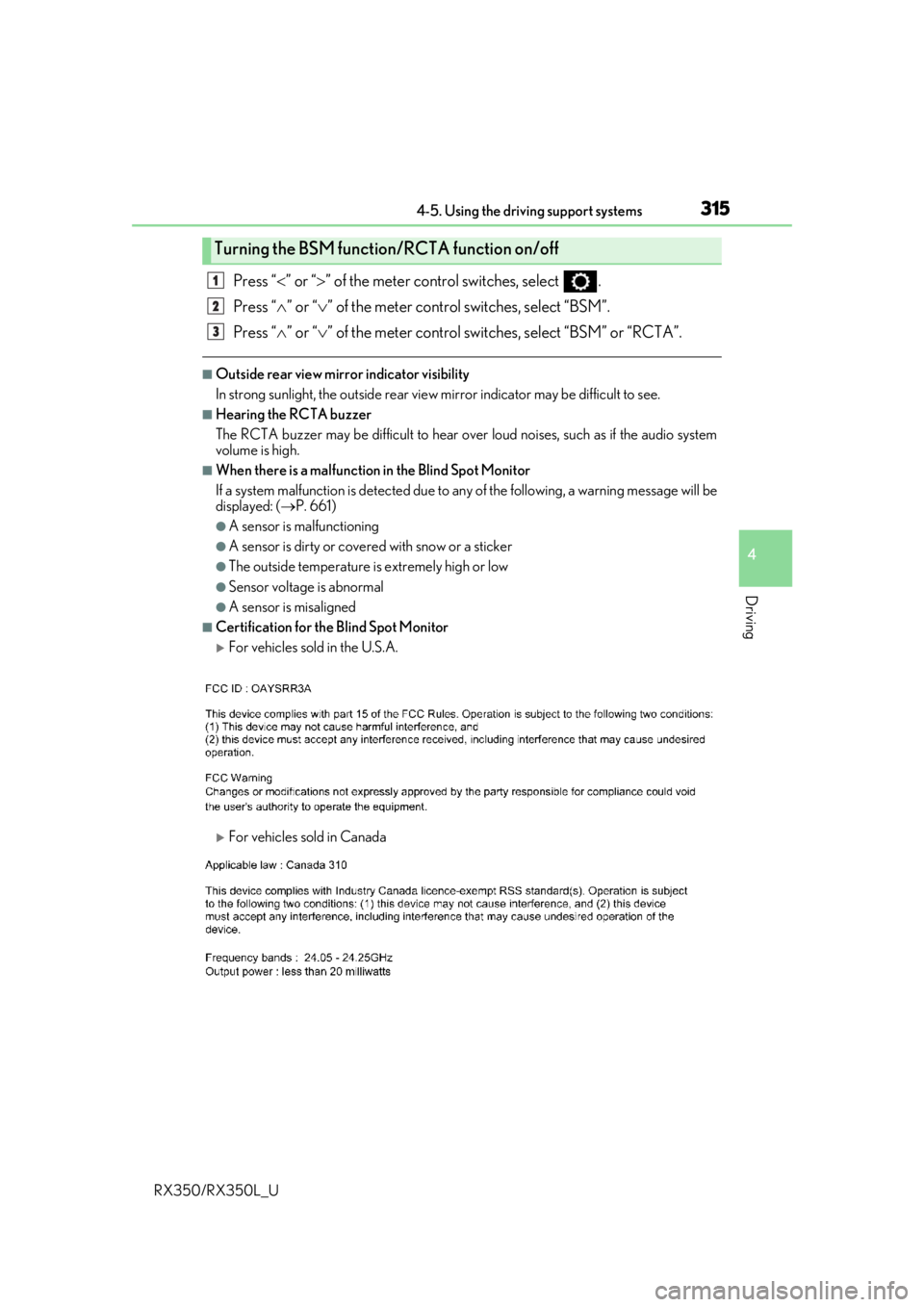LEXUS RX350L 2019 Service Manual 3154-5. Using the driving support systems
4
Driving
RX350/RX350L_U
Press “” or “ ” of the meter control switches, select .
Press “ ” or “ ” of the meter control switches, LEXUS RX350L 2019 Service Manual 3154-5. Using the driving support systems
4
Driving
RX350/RX350L_U
Press “” or “ ” of the meter control switches, select .
Press “ ” or “ ” of the meter control switches,