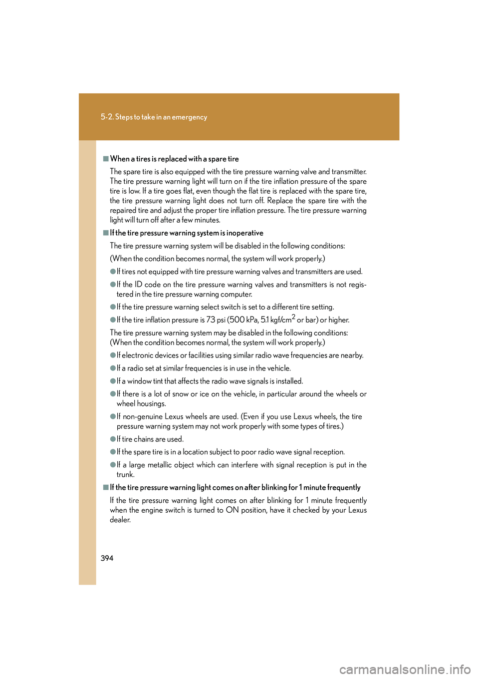 LEXUS RX400H 2008 Owners Manual 394
5-2. Steps to take in an emergency
RX400h_U
■When a tires is replaced with a spare tire
The spare tire is also equipped with the tire pressure warning valve and transmitter.
The tire pressure wa LEXUS RX400H 2008 Owners Manual 394
5-2. Steps to take in an emergency
RX400h_U
■When a tires is replaced with a spare tire
The spare tire is also equipped with the tire pressure warning valve and transmitter.
The tire pressure wa