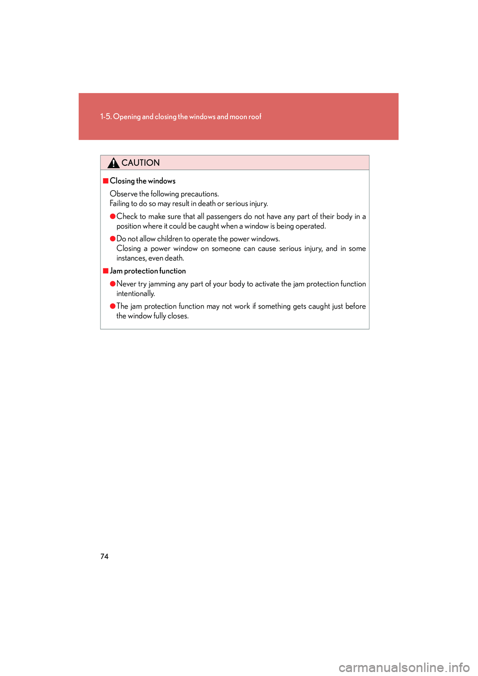 LEXUS RX400H 2008 Manual PDF 74
1-5. Opening and closing the windows and moon roof
RX400h_U
CAUTION
■Closing the windows
Observe the following precautions.
Failing to do so may result in death or serious injury.
●Check to ma LEXUS RX400H 2008 Manual PDF 74
1-5. Opening and closing the windows and moon roof
RX400h_U
CAUTION
■Closing the windows
Observe the following precautions.
Failing to do so may result in death or serious injury.
●Check to ma