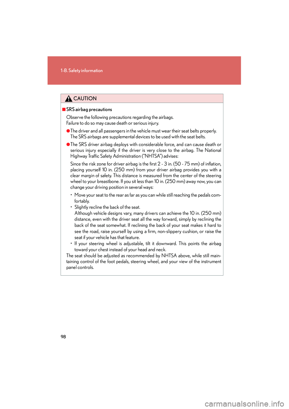 LEXUS RX400H 2008 Owners Manual 98
1-8. Safety information
RX400h_U
CAUTION
■SRS airbag precautions
Observe the following precautions regarding the airbags.
Failure to do so may cause death or serious injury.
●The driver and al LEXUS RX400H 2008 Owners Manual 98
1-8. Safety information
RX400h_U
CAUTION
■SRS airbag precautions
Observe the following precautions regarding the airbags.
Failure to do so may cause death or serious injury.
●The driver and al