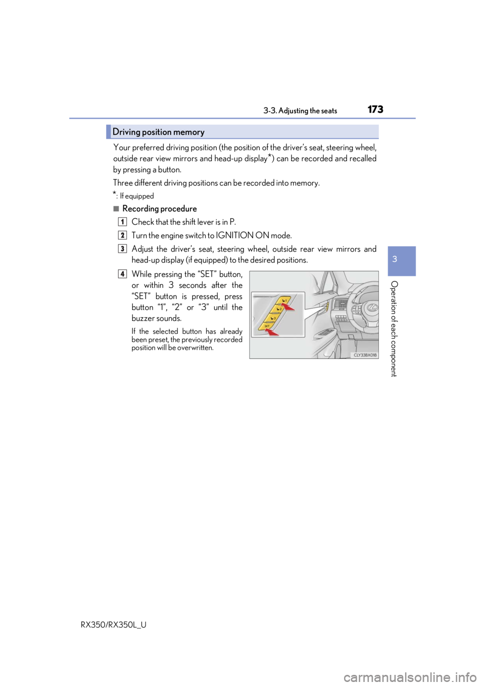 LEXUS RX450H 2020 Owners Manual 1733-3. Adjusting the seats
3
Operation of each component
RX350/RX350L_U
Your preferred driving position (the position of the driver’s seat, steering wheel,
outside rear view mirrors and head-up dis LEXUS RX450H 2020 Owners Manual 1733-3. Adjusting the seats
3
Operation of each component
RX350/RX350L_U
Your preferred driving position (the position of the driver’s seat, steering wheel,
outside rear view mirrors and head-up dis