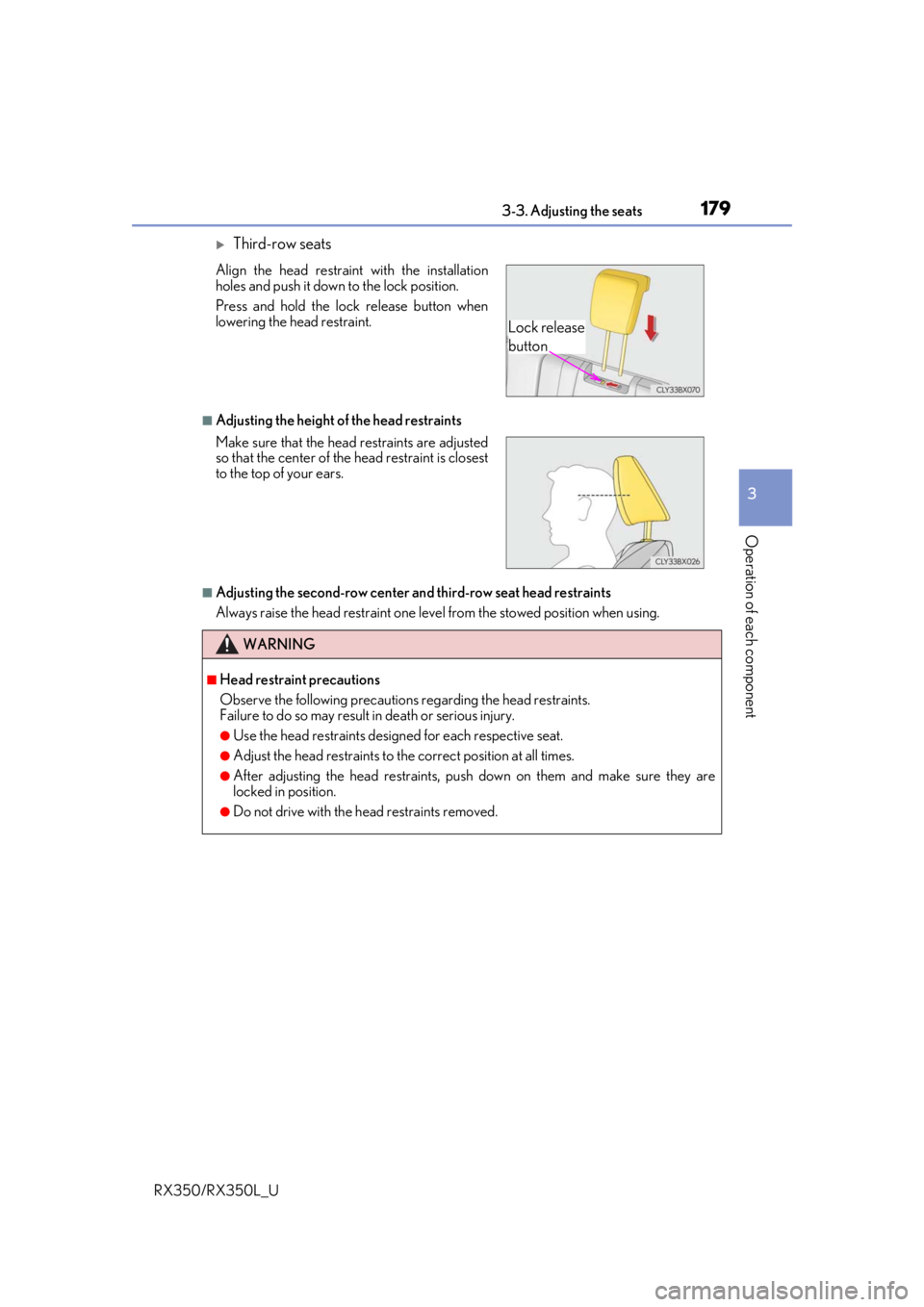 LEXUS RX450H 2020 Owners Manual 1793-3. Adjusting the seats
3
Operation of each component
RX350/RX350L_U
Third-row seats
■Adjusting the height of the head restraints
■Adjusting the second-row center and third-row seat head re LEXUS RX450H 2020 Owners Manual 1793-3. Adjusting the seats
3
Operation of each component
RX350/RX350L_U
Third-row seats
■Adjusting the height of the head restraints
■Adjusting the second-row center and third-row seat head re