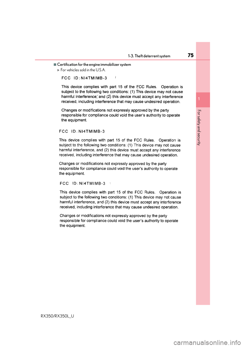 LEXUS RX450H 2020 Manual PDF 751-3. Theft deterrent system
1
For safety and security
RX350/RX350L_U
■Certification for the engine immobilizer system
For vehicles sold in the U.S.A. LEXUS RX450H 2020 Manual PDF 751-3. Theft deterrent system
1
For safety and security
RX350/RX350L_U
■Certification for the engine immobilizer system
For vehicles sold in the U.S.A.