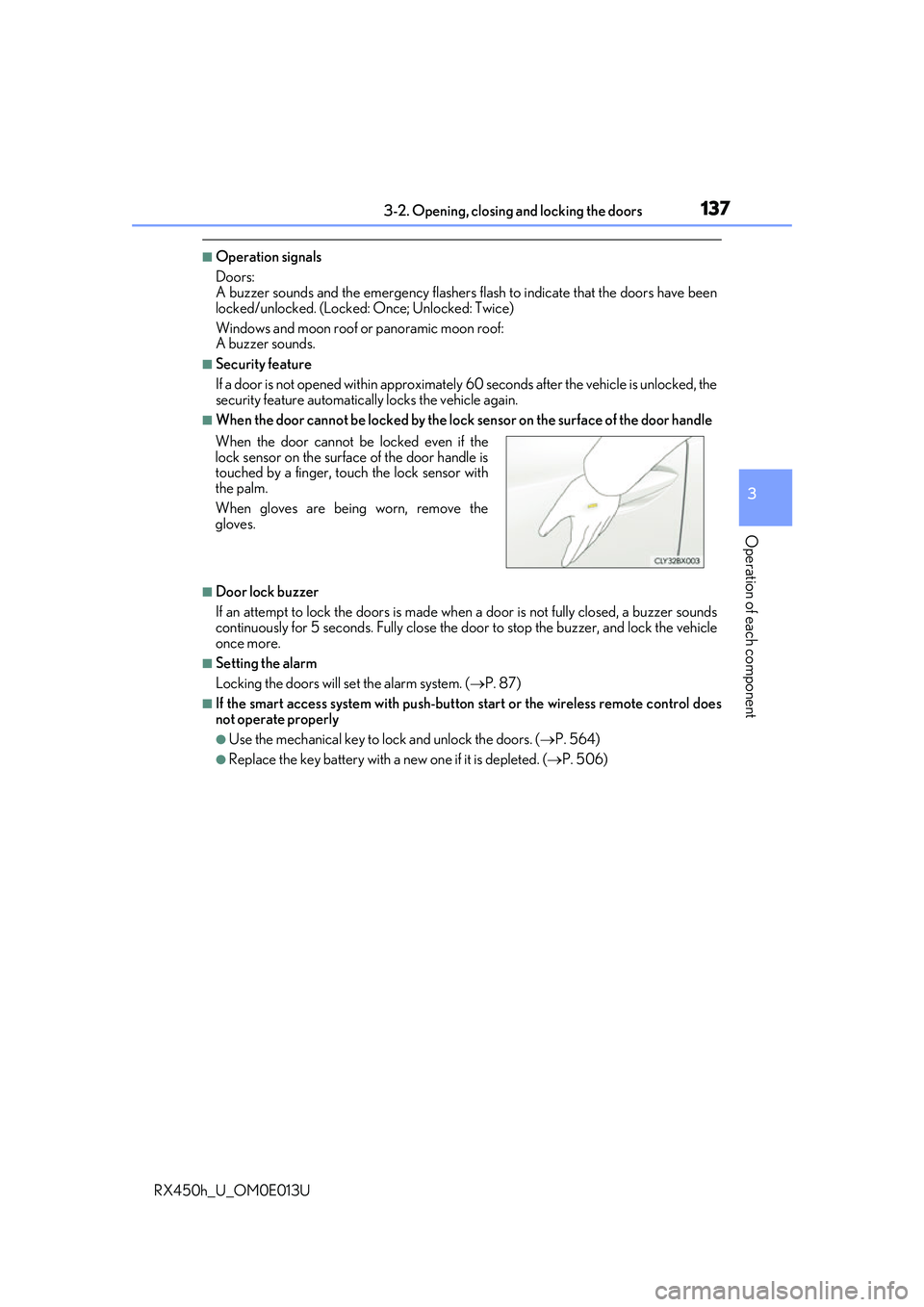 LEXUS RX450H 2016  Owners Manual 1373-2. Opening, closing and locking the doors
3
Operation of each component
RX450h_U_OM0E013U
■Operation signals
Doors:
A buzzer sounds and the emergency flashers  flash to indicate that the doors 