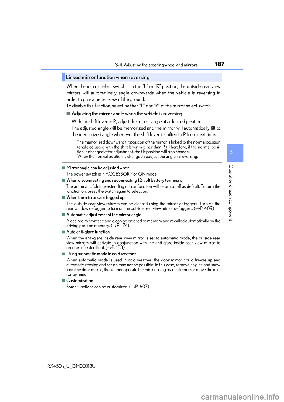 LEXUS RX450H 2016  Owners Manual 1873-4. Adjusting the steering wheel and mirrors
3
Operation of each component
RX450h_U_OM0E013U
When the mirror select switch is in the “L” or “R” position, the outside rear view
mirrors will