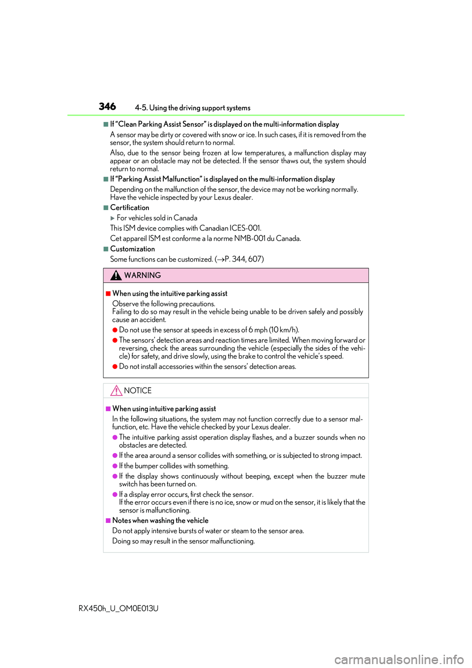 LEXUS RX450H 2016 Workshop Manual 3464-5. Using the driving support systems
RX450h_U_OM0E013U
■If “Clean Parking Assist Sensor” is displayed on the multi-information display
A sensor may be dirty or covered with snow or ic e. In LEXUS RX450H 2016 Workshop Manual 3464-5. Using the driving support systems
RX450h_U_OM0E013U
■If “Clean Parking Assist Sensor” is displayed on the multi-information display
A sensor may be dirty or covered with snow or ic e. In