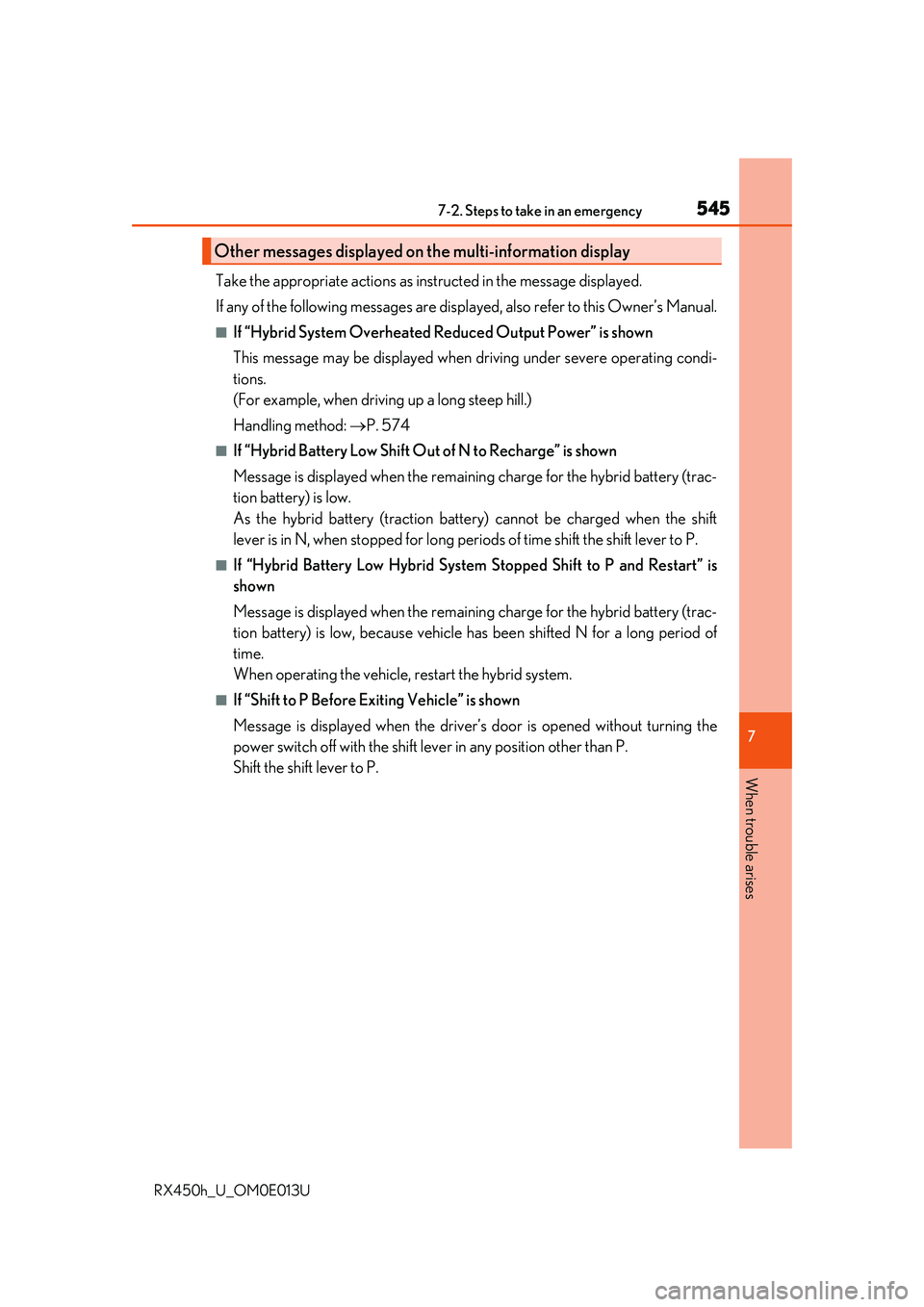 LEXUS RX450H 2016 Owners Manual 5457-2. Steps to take in an emergency
7
When trouble arises
RX450h_U_OM0E013U
Take the appropriate actions as instructed in the message displayed.
If any of the following messages are displa yed, also LEXUS RX450H 2016 Owners Manual 5457-2. Steps to take in an emergency
7
When trouble arises
RX450h_U_OM0E013U
Take the appropriate actions as instructed in the message displayed.
If any of the following messages are displa yed, also