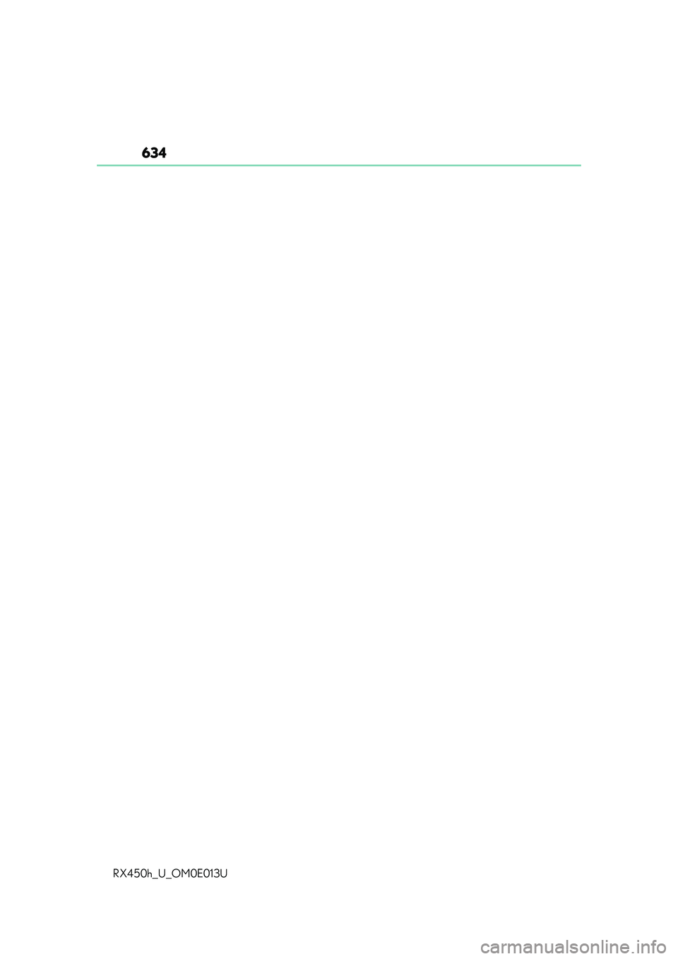 LEXUS RX450H 2016 Owners Manual 634
RX450h_U_OM0E013U LEXUS RX450H 2016 Owners Manual 634
RX450h_U_OM0E013U