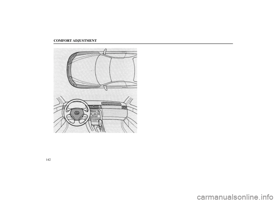 LEXUS SC300 1999  Owners Manual COMFORT ADJUSTMENT
142 