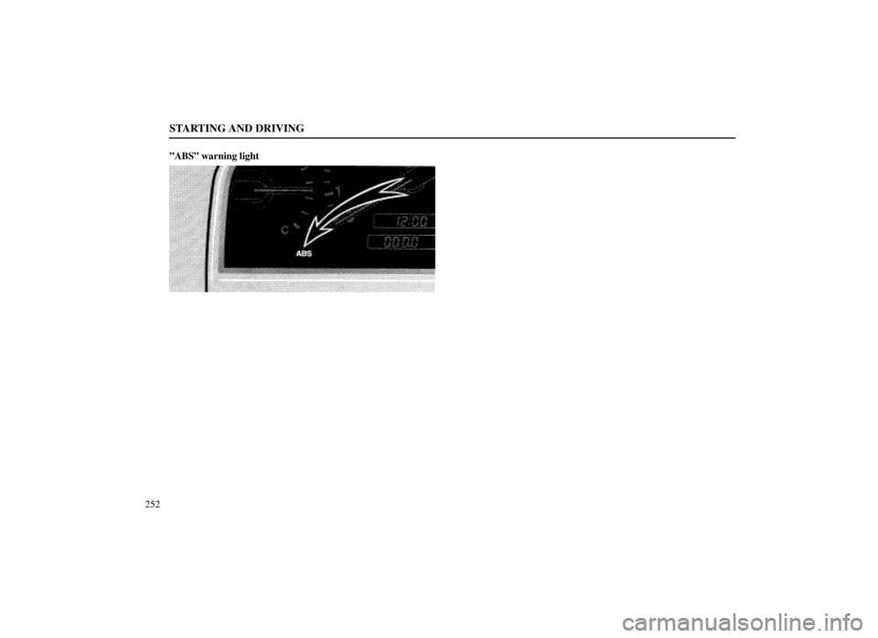 LEXUS SC300 1999  Owners Manual STARTING AND DRIVING
252ºABSº warning light 