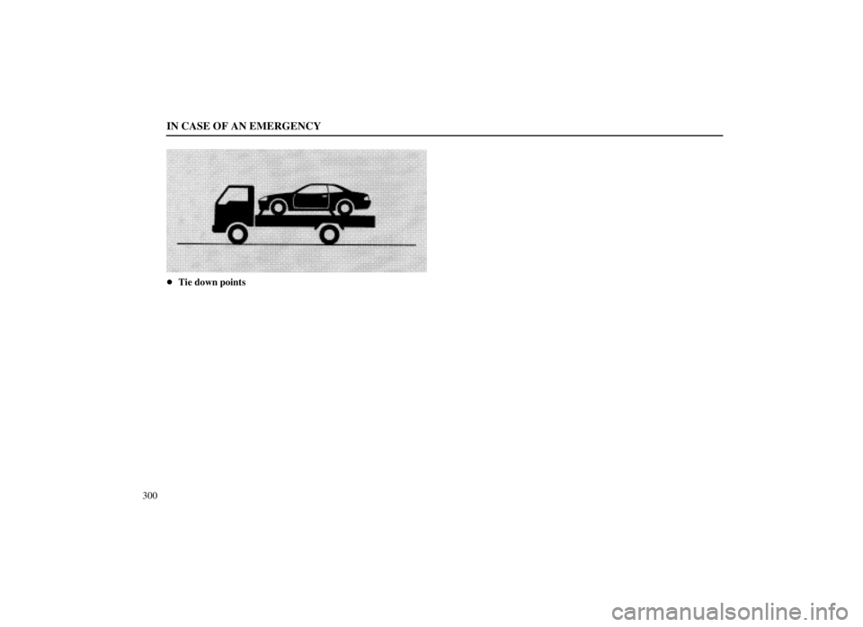 LEXUS SC300 1999  Owners Manual IN CASE OF AN EMERGENCY
300
Tie down points 
