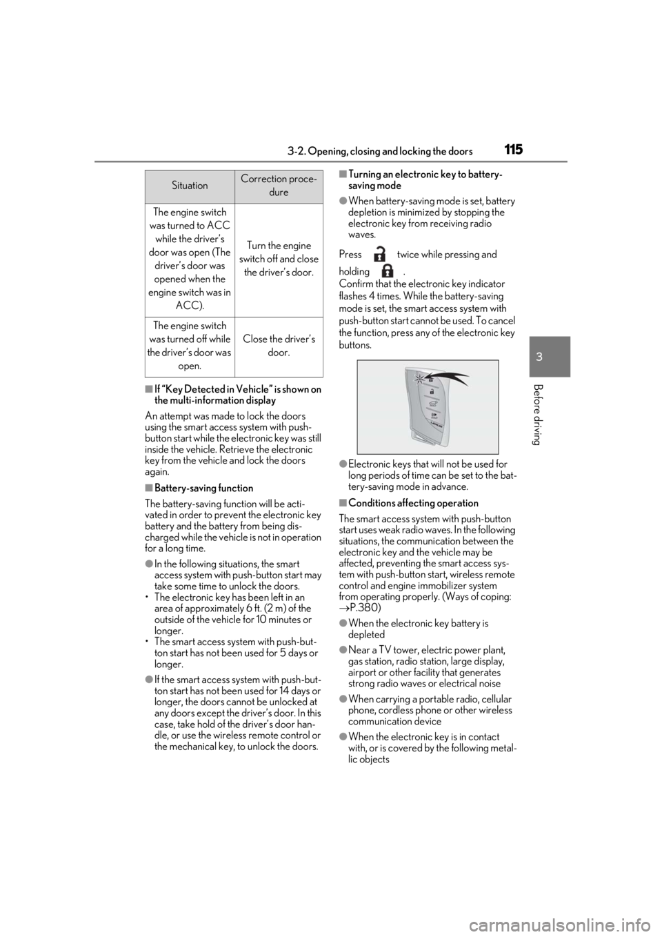 LEXUS UX200 2019 Owners Manual 1153-2. Opening, closing and locking the doors
3
Before driving■If “Key Detected in Vehicle” is shown on
the multi-information display
An attempt was made to lock the doors
using the smart acc LEXUS UX200 2019 Owners Manual 1153-2. Opening, closing and locking the doors
3
Before driving■If “Key Detected in Vehicle” is shown on
the multi-information display
An attempt was made to lock the doors
using the smart acc