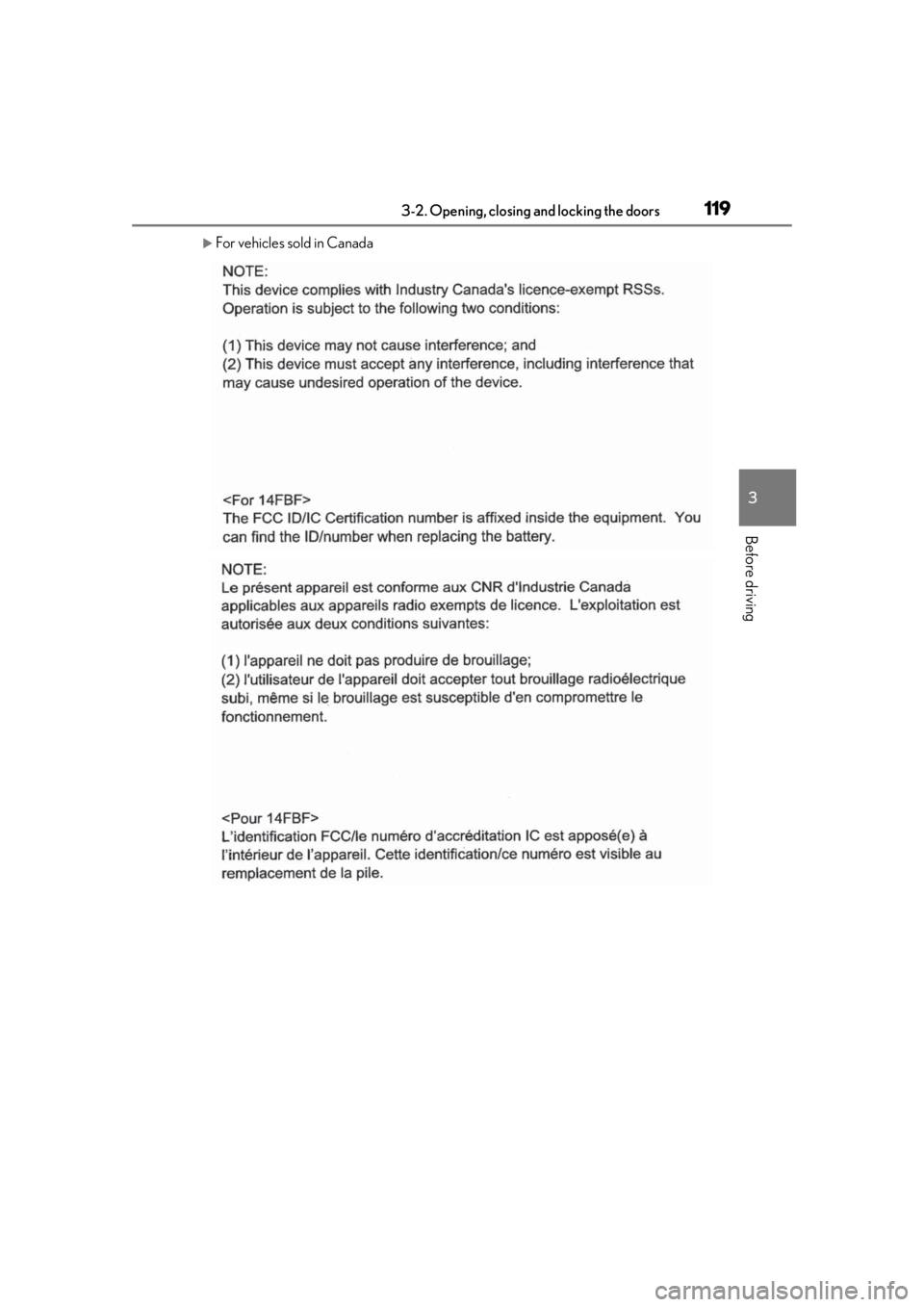 LEXUS UX200 2019 Owners Manual 1193-2. Opening, closing and locking the doors
3
Before driving
For vehicles sold in Canada LEXUS UX200 2019 Owners Manual 1193-2. Opening, closing and locking the doors
3
Before driving
For vehicles sold in Canada