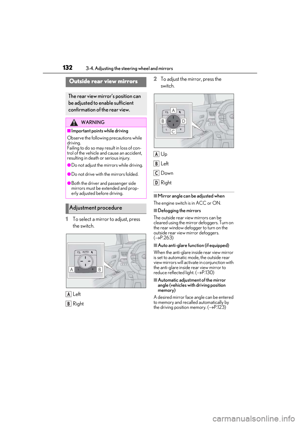 LEXUS UX200 2019  Owners Manual 1323-4. Adjusting the steering wheel and mirrors
1To select a mirror to adjust, press 
the switch.
Left
Right2
To adjust the mirror, press the 
switch.
Up
Left
Down
Right
■Mirror angle can be adjust