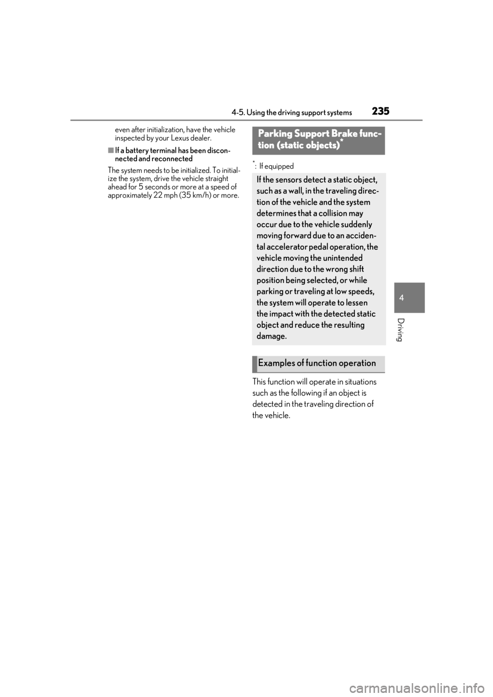LEXUS UX200 2019 Owners Manual 2354-5. Using the driving support systems
4
Driving
even after initialization, have the vehicle
inspected by your Lexus dealer.
■If a battery terminal has been discon-
nected and reconnected
The sy LEXUS UX200 2019 Owners Manual 2354-5. Using the driving support systems
4
Driving
even after initialization, have the vehicle
inspected by your Lexus dealer.
■If a battery terminal has been discon-
nected and reconnected
The sy