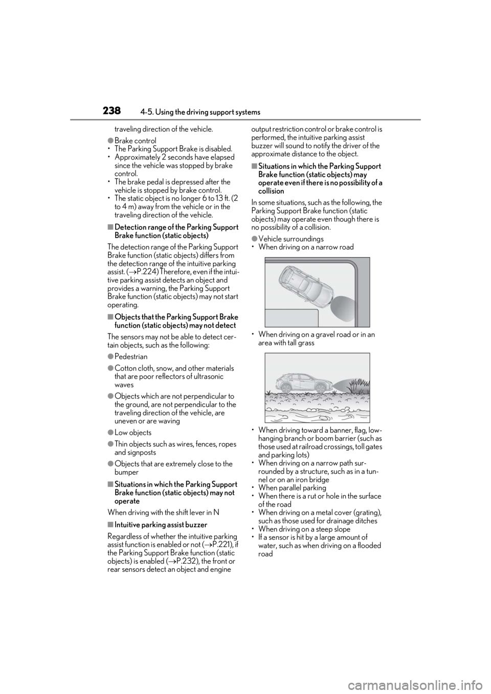 LEXUS UX200 2019 Owners Manual 2384-5. Using the driving support systems
traveling direction of the vehicle.
●Brake control
• The Parking Support Brake is disabled.
• Approximately 2 seconds have elapsed since the vehicle wa LEXUS UX200 2019 Owners Manual 2384-5. Using the driving support systems
traveling direction of the vehicle.
●Brake control
• The Parking Support Brake is disabled.
• Approximately 2 seconds have elapsed since the vehicle wa