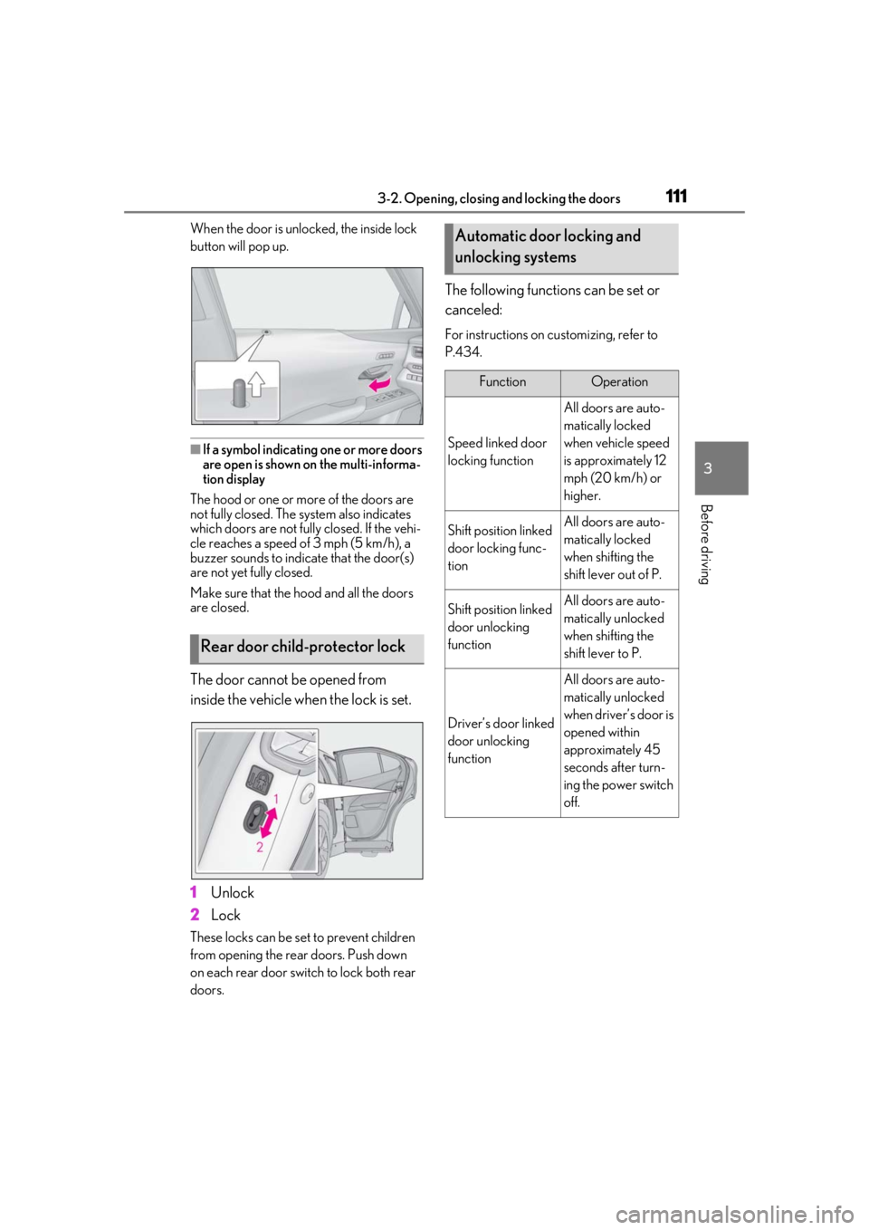 LEXUS UX250H 2019 Owners Manual 1113-2. Opening, closing and locking the doors
3
Before driving
When the door is unlocked, the inside lock
button will pop up.
■If a symbol indicating one or more doors
are open is shown on the mu LEXUS UX250H 2019 Owners Manual 1113-2. Opening, closing and locking the doors
3
Before driving
When the door is unlocked, the inside lock
button will pop up.
■If a symbol indicating one or more doors
are open is shown on the mu
