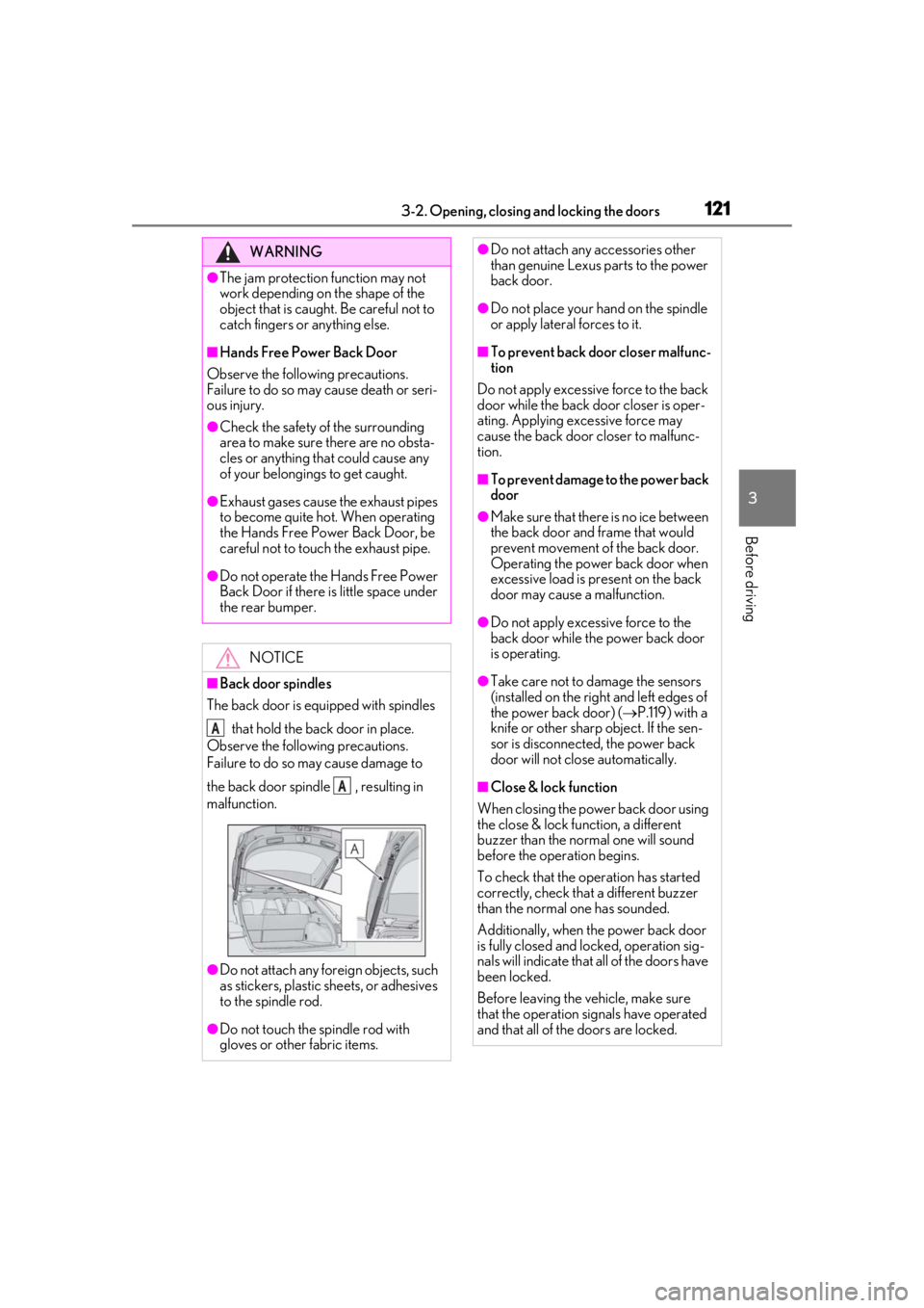 LEXUS UX250H 2019 Owners Manual 1213-2. Opening, closing and locking the doors
3
Before driving
WARNING
●The jam protection function may not
work depending on the shape of the
object that is caught. Be careful not to
catch fing LEXUS UX250H 2019 Owners Manual 1213-2. Opening, closing and locking the doors
3
Before driving
WARNING
●The jam protection function may not
work depending on the shape of the
object that is caught. Be careful not to
catch fing