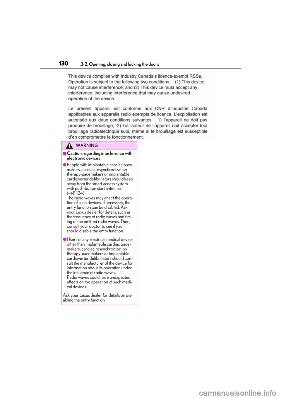 LEXUS UX250H 2019 Owners Manual 1303-2. Opening, closing and locking the doors
WARNING
■Caution regarding interference with
electronic devices
●People with implantable cardiac pace-
makers, cardiac resynchronization
therapy-pa LEXUS UX250H 2019 Owners Manual 1303-2. Opening, closing and locking the doors
WARNING
■Caution regarding interference with
electronic devices
●People with implantable cardiac pace-
makers, cardiac resynchronization
therapy-pa