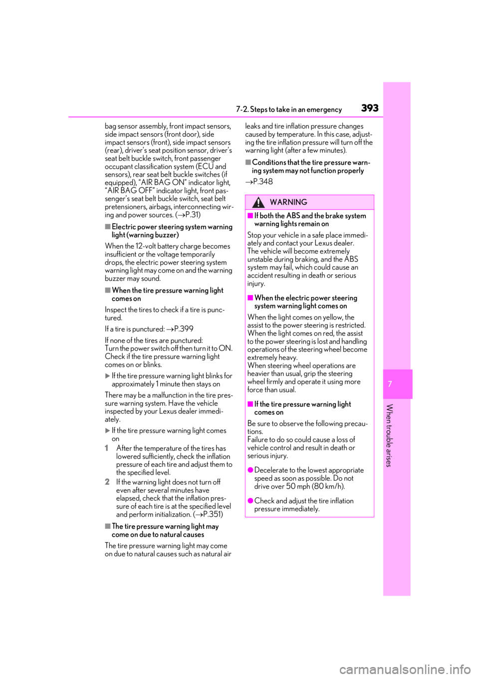 LEXUS UX250H 2019 Owners Manual 3937-2. Steps to take in an emergency
7
When trouble arises
bag sensor assembly, front impact sensors,
side impact sensors (front door), side
impact sensors (front), side impact sensors
(rear), dri LEXUS UX250H 2019 Owners Manual 3937-2. Steps to take in an emergency
7
When trouble arises
bag sensor assembly, front impact sensors,
side impact sensors (front door), side
impact sensors (front), side impact sensors
(rear), dri