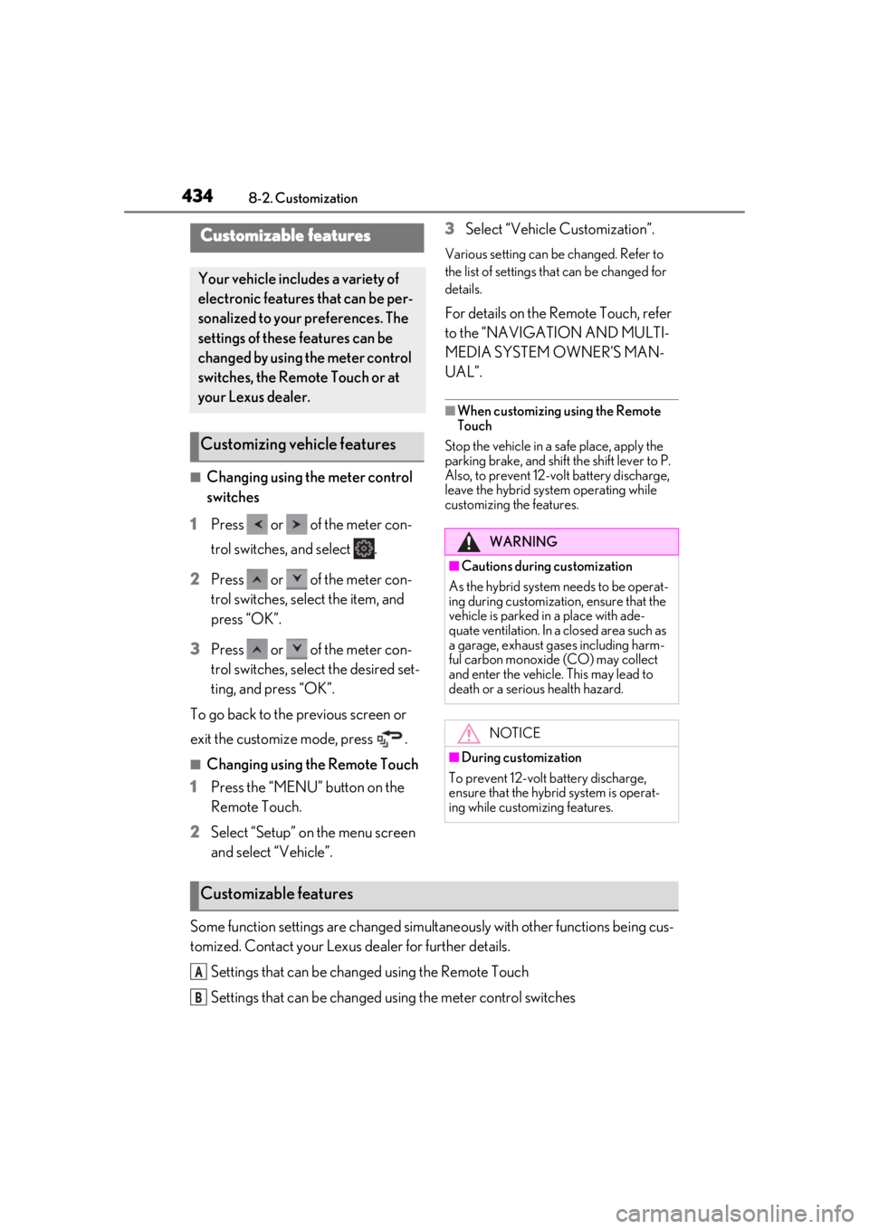 LEXUS UX250H 2019 Owners Manual 4348-2. Customization
8-2.Customization
■Changing using the meter control
switches
1
Press or of the meter con-
trol switches, and select .
2
Press or of the meter con-
trol switches, sele LEXUS UX250H 2019 Owners Manual 4348-2. Customization
8-2.Customization
■Changing using the meter control
switches
1
Press or of the meter con-
trol switches, and select .
2
Press or of the meter con-
trol switches, sele