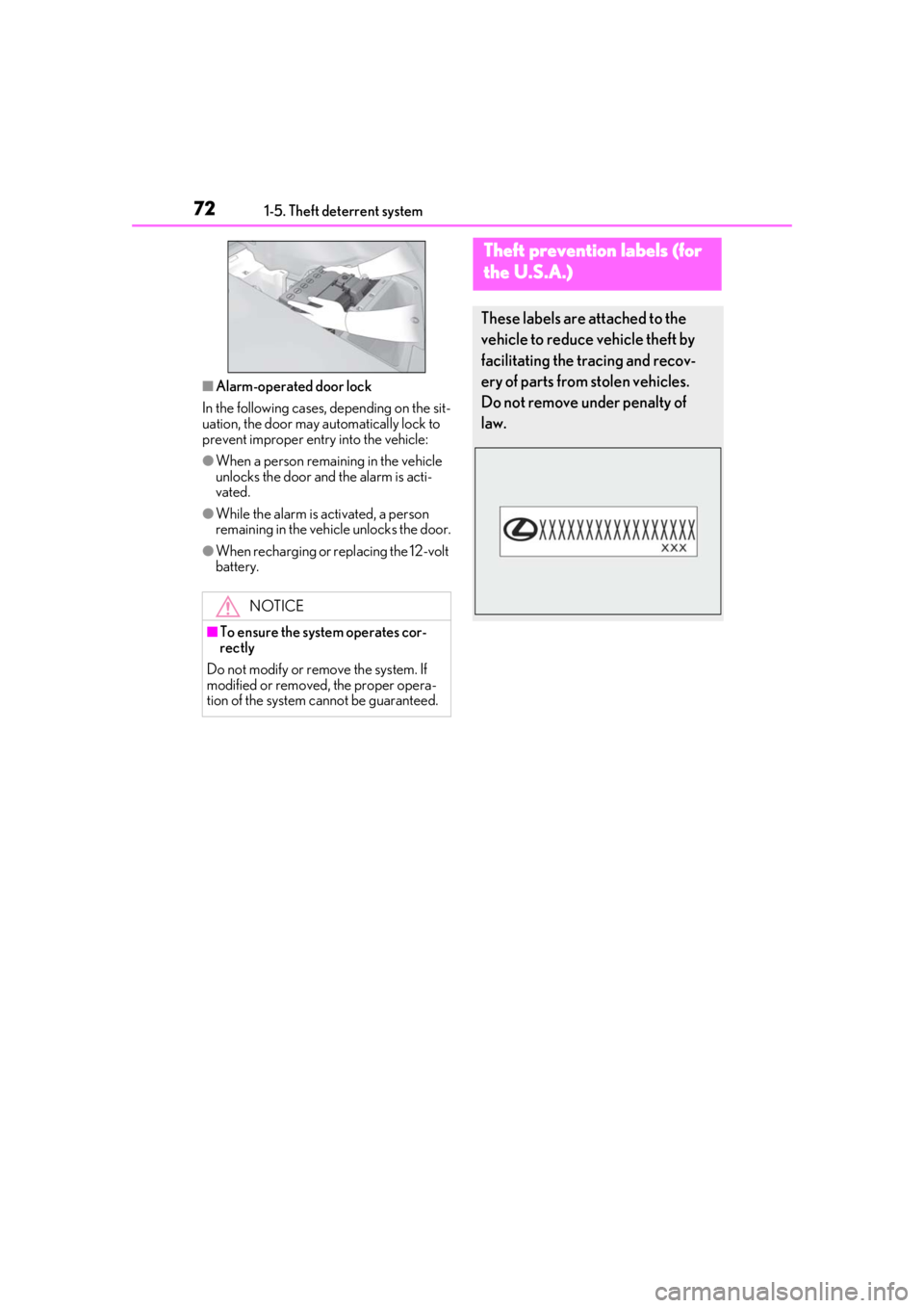 LEXUS UX250H 2019 Manual PDF 721-5. Theft deterrent system
■Alarm-operated door lock
In the following cases, depending on the sit-
uation, the door may automatically lock to
prevent improper entry into the vehicle:
●When a p LEXUS UX250H 2019 Manual PDF 721-5. Theft deterrent system
■Alarm-operated door lock
In the following cases, depending on the sit-
uation, the door may automatically lock to
prevent improper entry into the vehicle:
●When a p