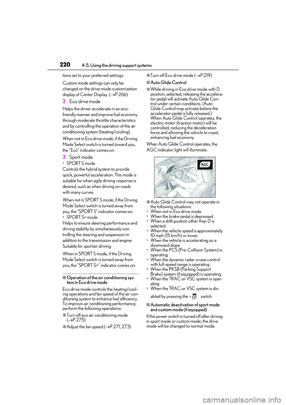 LEXUS ES300h 2022 Owners Manual 2204-5. Using the driving support systems
tions set to your preferred settings.
Custom mode settings can only be
changed on the drive mode customization
display of Center Display. (P.266)
2 Eco d LEXUS ES300h 2022 Owners Manual 2204-5. Using the driving support systems
tions set to your preferred settings.
Custom mode settings can only be
changed on the drive mode customization
display of Center Display. (P.266)
2 Eco d