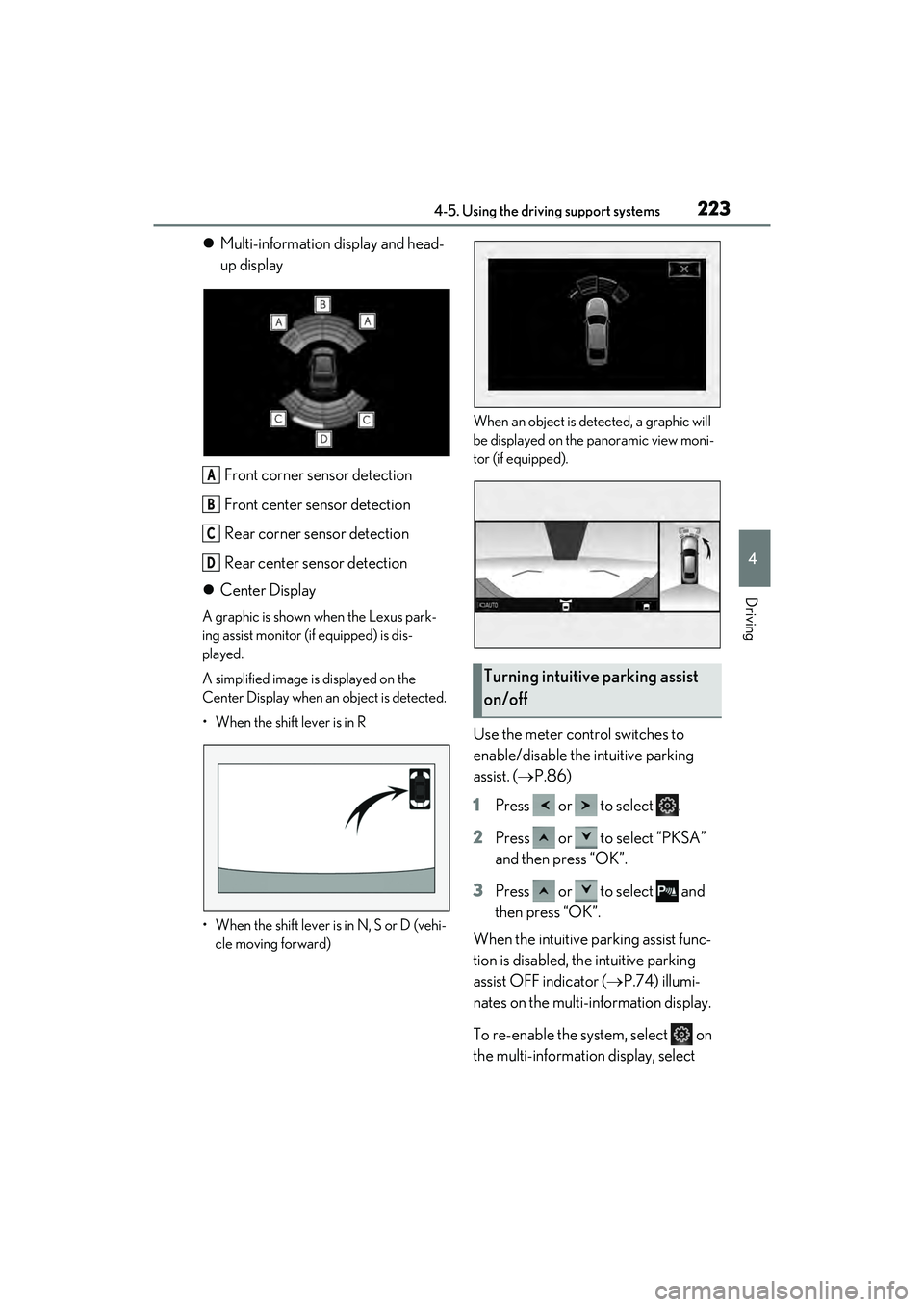 LEXUS ES300h 2022  Owners Manual 2234-5. Using the driving support systems
4
Driving
Multi-information display and head-
up display
Front corner sensor detection
Front center sensor detection
Rear corner sensor detection
Rear cent
