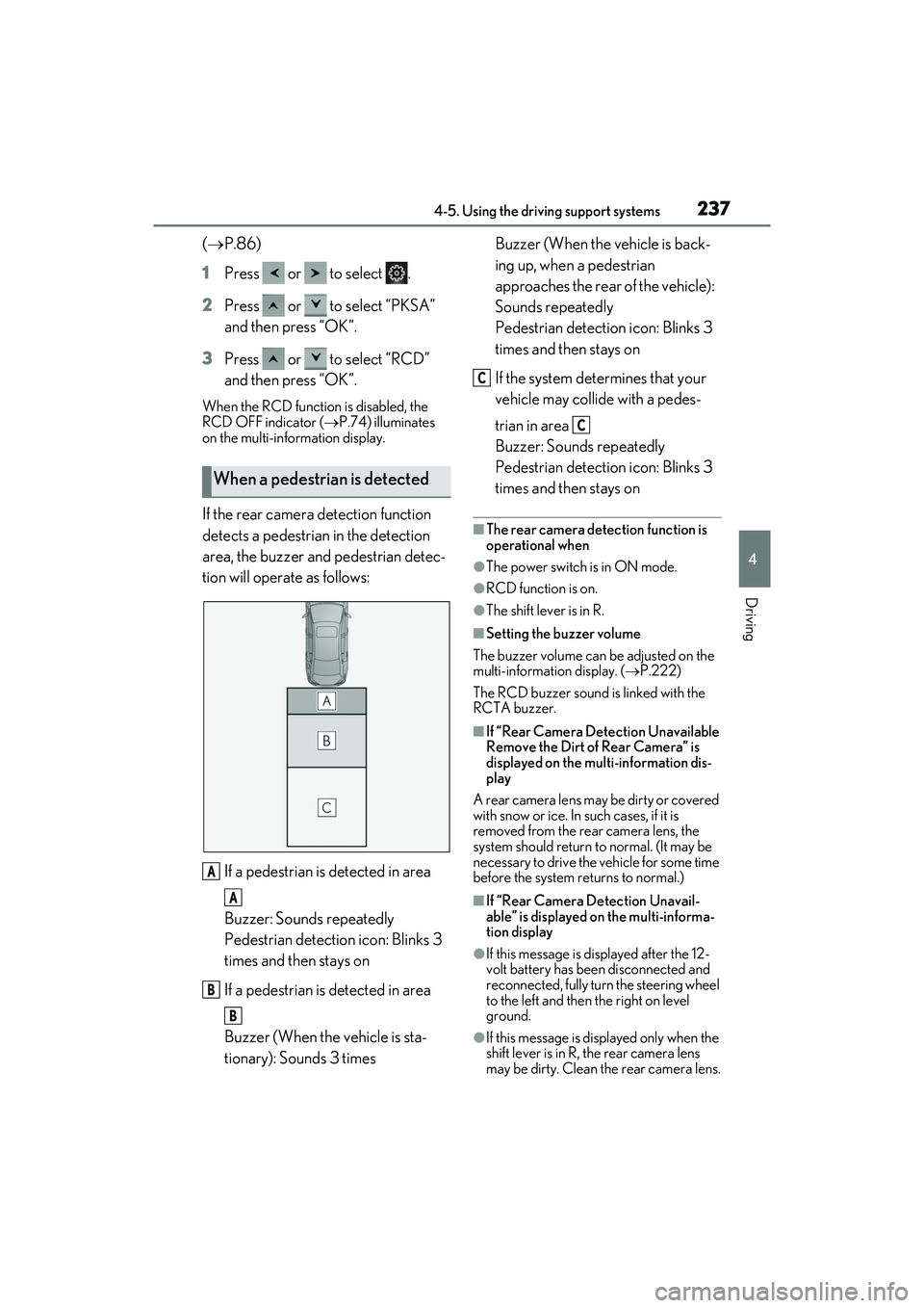 LEXUS ES300h 2022  Owners Manual 2374-5. Using the driving support systems
4
Driving
( P.86)
1 Press   or   to select  .
2 Press   or   to select “PKSA” 
and then press “OK”.
3 Press   or   to select “RCD” 
and then pr
