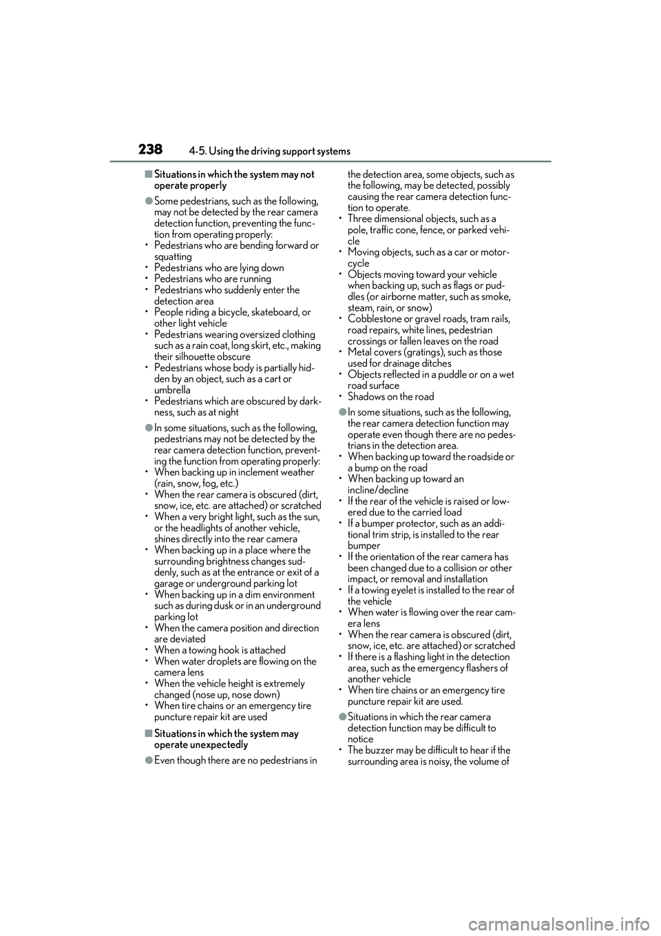 LEXUS ES300h 2022  Owners Manual 2384-5. Using the driving support systems
�QSituations in which the system may not 
operate properly
�OSome pedestrians, such as the following, 
may not be detected by the rear camera 
detection funct