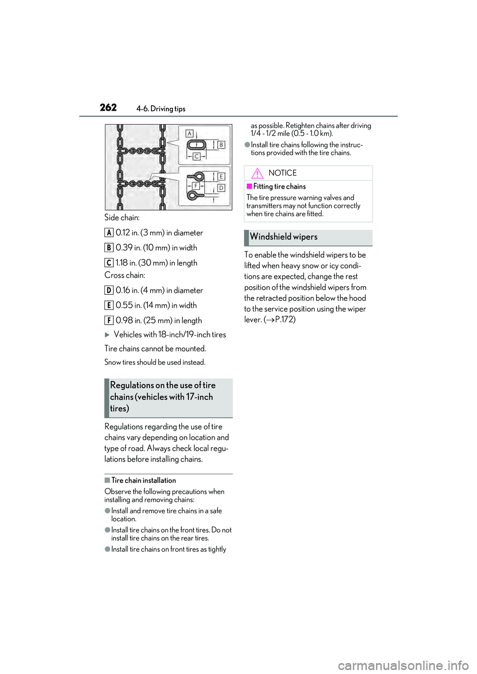 LEXUS ES300h 2022 Owners Manual 2624-6. Driving tips
Side chain:0.12 in. (3 mm) in diameter
0.39 in. (10 mm) in width
1.18 in. (30 mm) in length
Cross chain:
0.16 in. (4 mm) in diameter
0.55 in. (14 mm) in width
0.98 in. (25 mm) in LEXUS ES300h 2022 Owners Manual 2624-6. Driving tips
Side chain:0.12 in. (3 mm) in diameter
0.39 in. (10 mm) in width
1.18 in. (30 mm) in length
Cross chain:
0.16 in. (4 mm) in diameter
0.55 in. (14 mm) in width
0.98 in. (25 mm) in